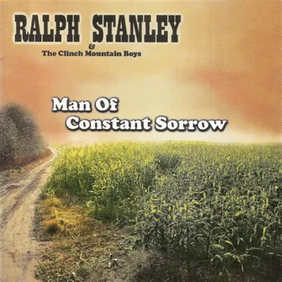  Man of Constant Sorrow; Uma canção de lamento que ecoa com a vibrante energia do bluegrass